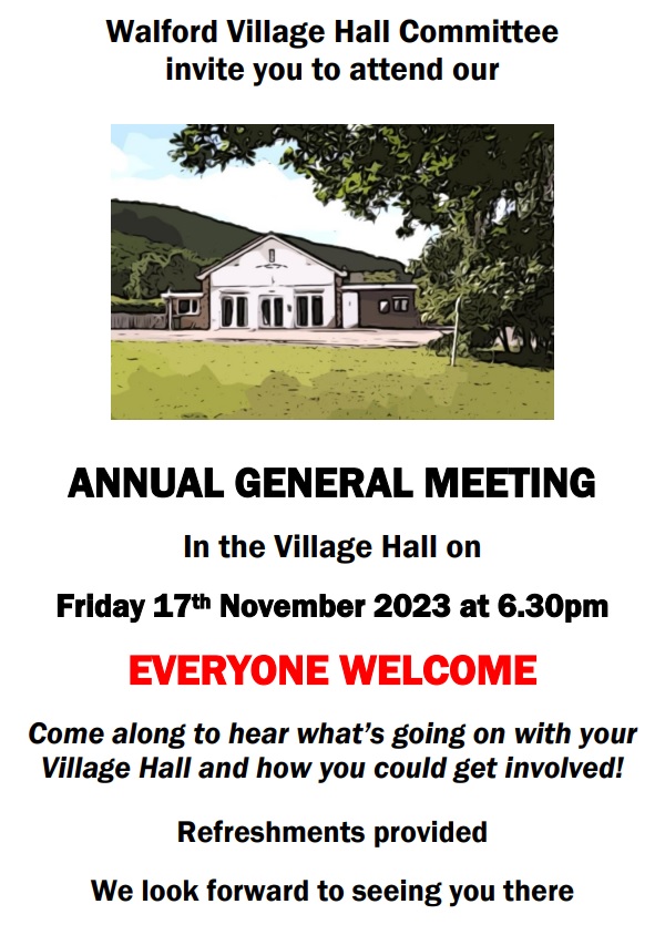 ANNUAL GENERAL MEETING Walford Village Hall near Ross on wye